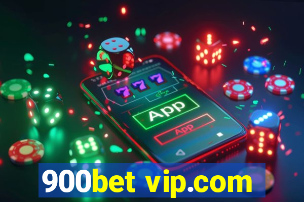 900bet vip.com